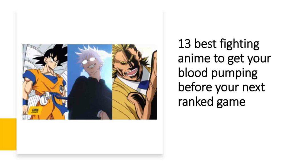 Goku, Satoru Gojo, and All Might are featured in the 13 best fighting anime to get your blood pumping before your next ONE Esports ranked match.